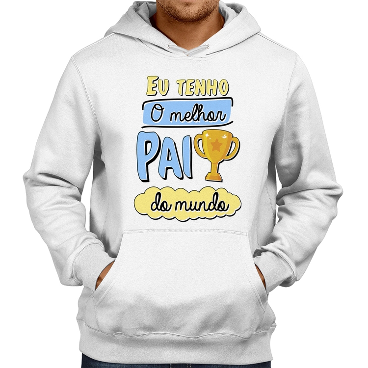 Moletom Eu tenho o melhor pai do mundo - Branco