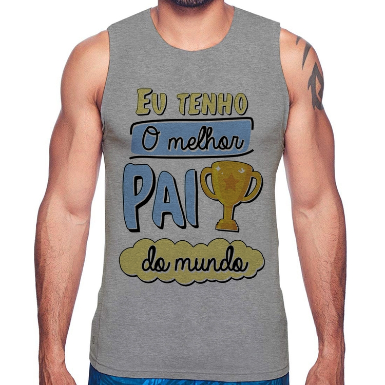 Regata Eu tenho o melhor pai do mundo - Cinza