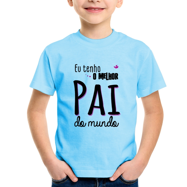 Camiseta Infantil Eu tenho o melhor pai do mundo (rosa) - Azul Bebê
