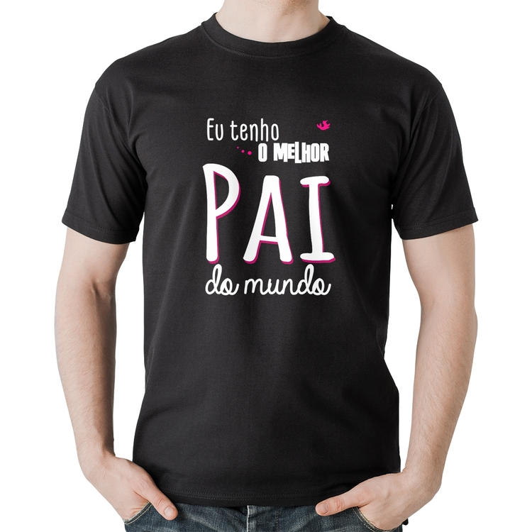 Camiseta Algodão Eu tenho o melhor pai do mundo (rosa)