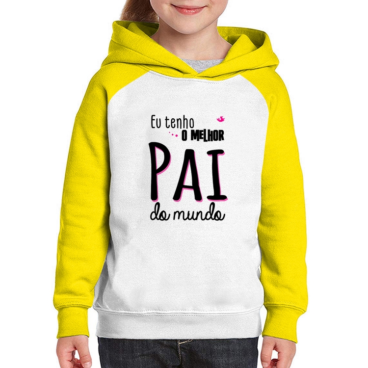 Moletom Infantil Eu tenho o melhor pai do mundo (rosa) - Branco/Amarelo