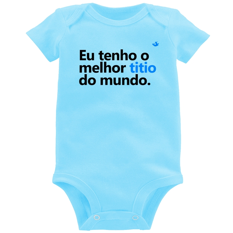 Body Bebê Eu tenho o melhor titio do mundo - Azul Bebê