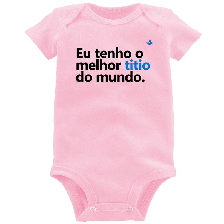 Body Bebê Eu tenho o melhor titio do mundo - Rosa Bebê
