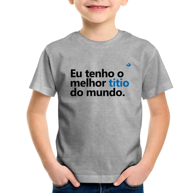Camiseta Infantil Eu tenho o melhor titio do mundo - Cinza