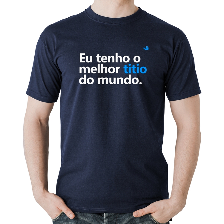 Camiseta Algodão Eu tenho o melhor titio do mundo - Marinho