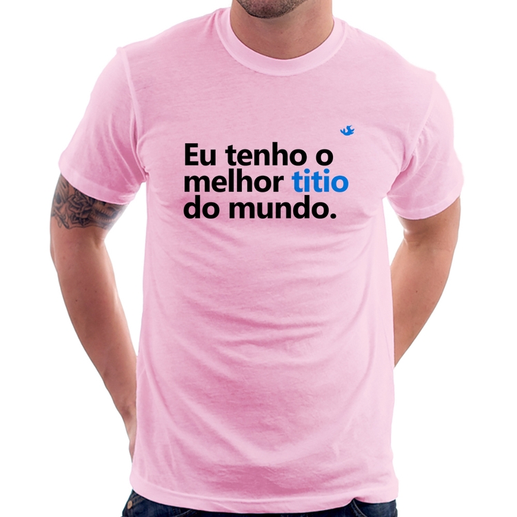 Camiseta Eu tenho o melhor titio do mundo - Rosa Bebê