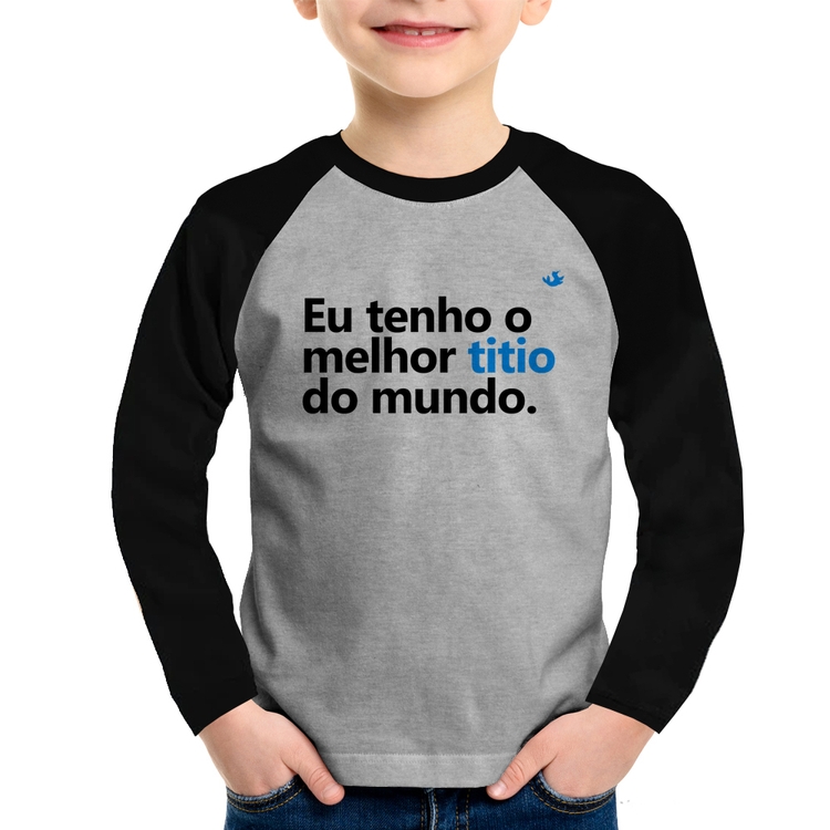 Camiseta Raglan Infantil Eu tenho o melhor titio do mundo Manga Longa - Cinza/Preto