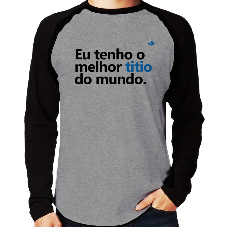 Camiseta Raglan Eu tenho o melhor titio do mundo Manga Longa - Cinza/Preto