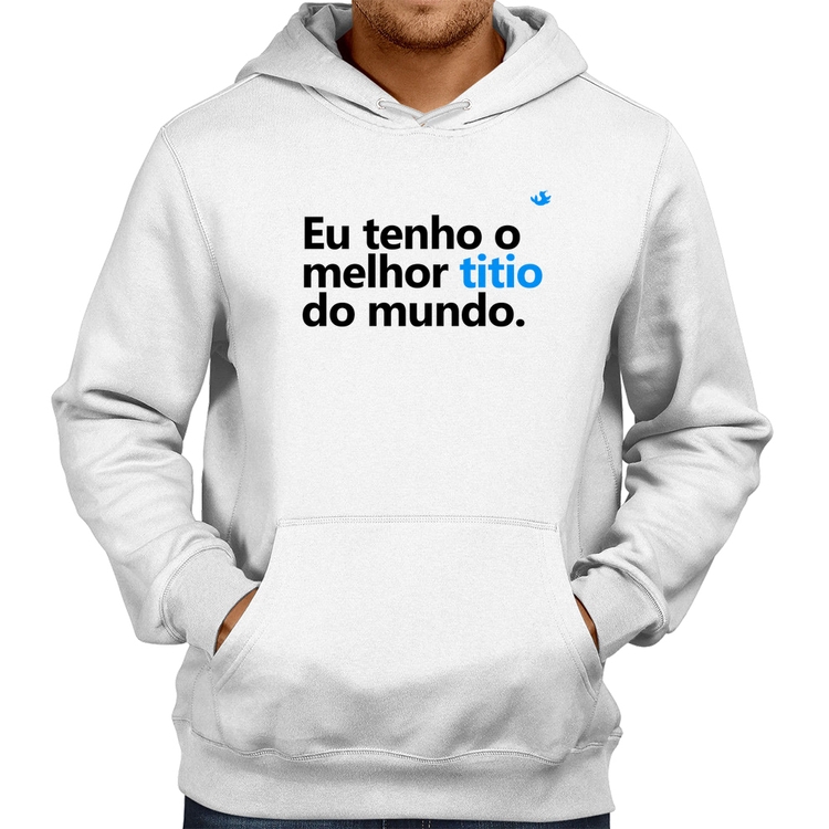 Moletom Eu tenho o melhor titio do mundo - Branco