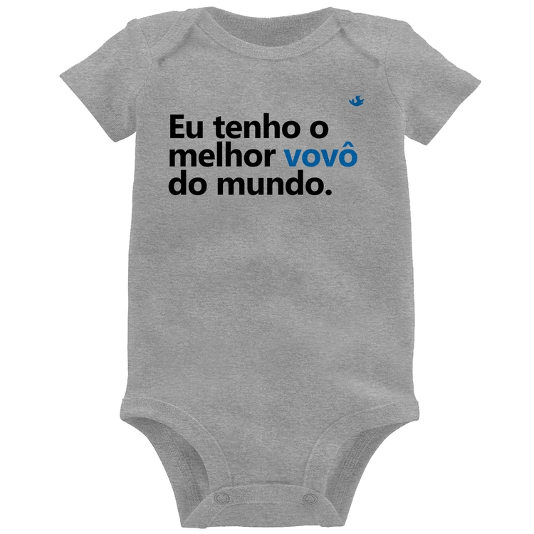 Body Bebê Eu tenho o melhor vovô do mundo - Cinza