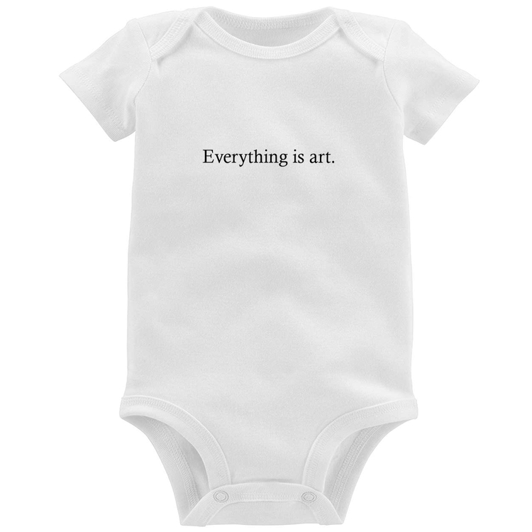 Body Bebê Everything is art