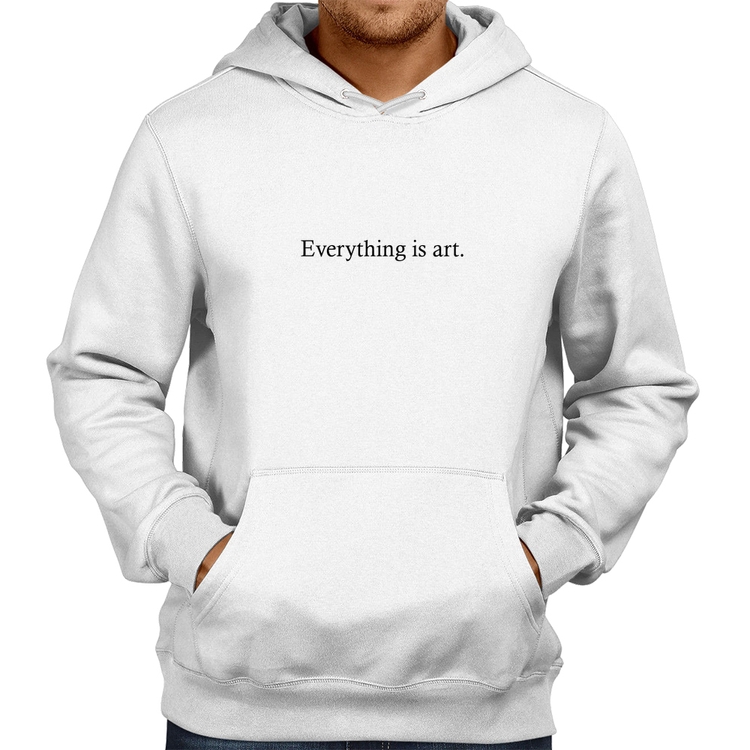 Moletom Everything is art - Branco
