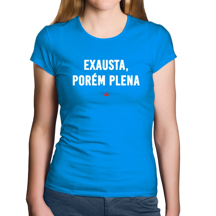 Baby Look Algodão Exausta, porém plena - Azul