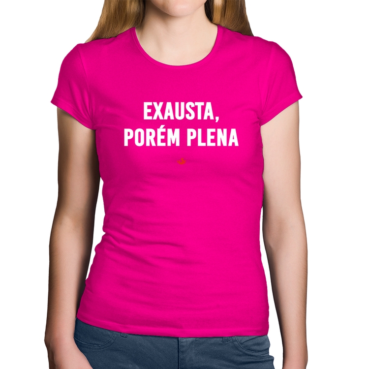 Baby Look Algodão Exausta, porém plena - Rosa