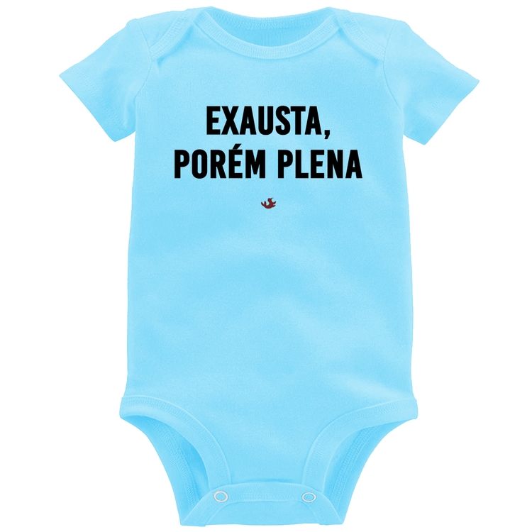 Body Bebê Exausta, porém plena - Azul Bebê