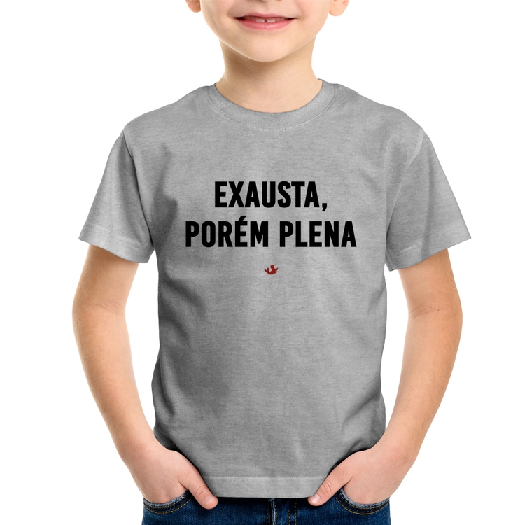 Camiseta Infantil Exausta, porém plena - Cinza