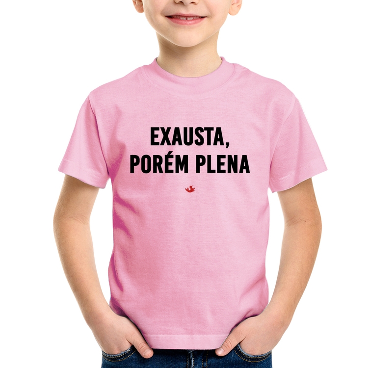 Camiseta Infantil Exausta, porém plena - Rosa Bebê