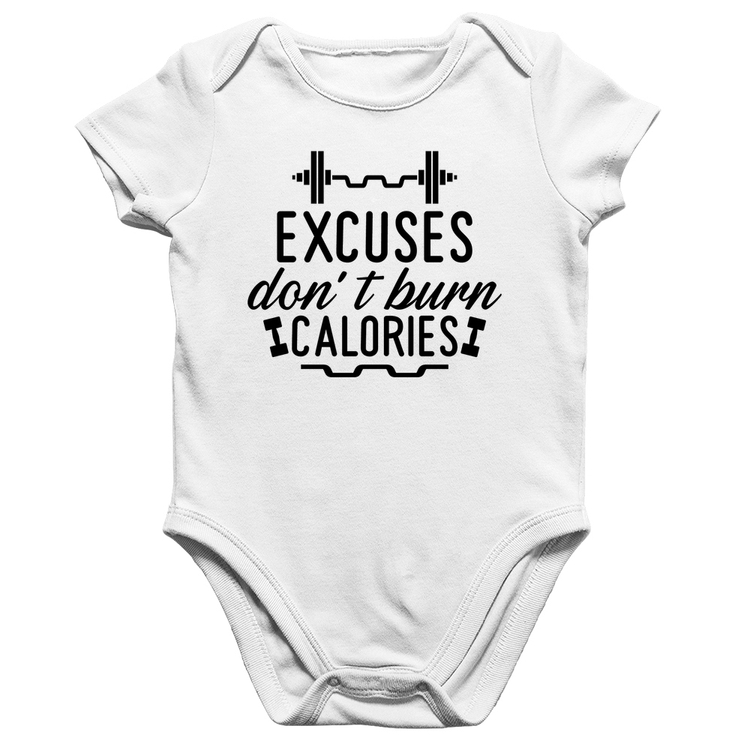 Body Bebê Algodão Excuses Don't Burn Calories - Branco