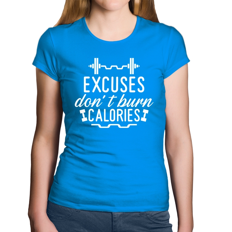 Baby Look Algodão Excuses Don't Burn Calories - Azul