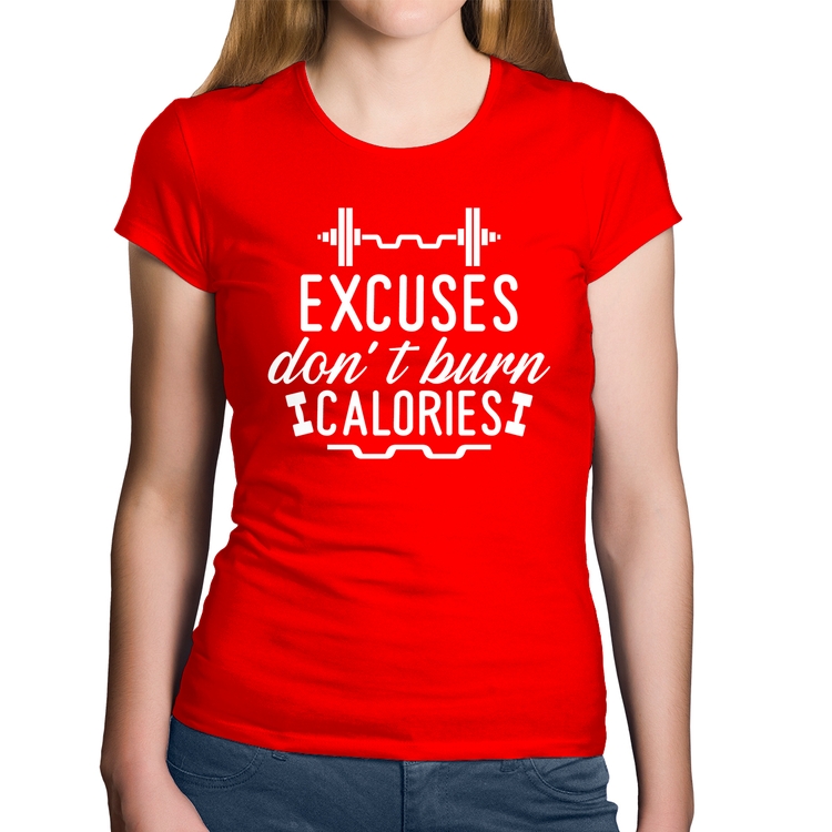 Baby Look Algodão Excuses Don't Burn Calories - Vermelha