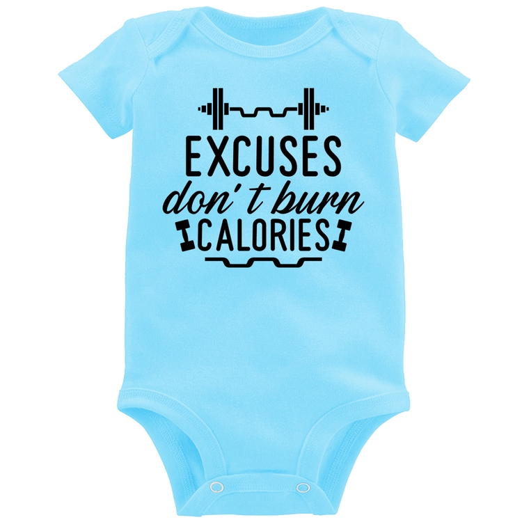 Body Bebê Excuses Don't Burn Calories - Azul Bebê