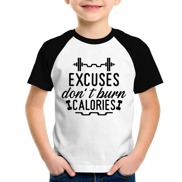 Camiseta Raglan Infantil Excuses Do'nt Burn Calories