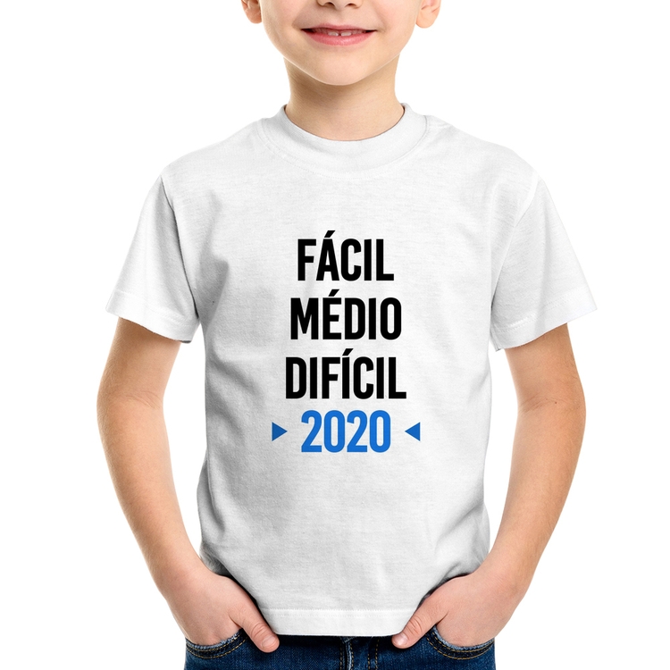 Camiseta Infantil Fácil, Médio, Difícil, 2020
