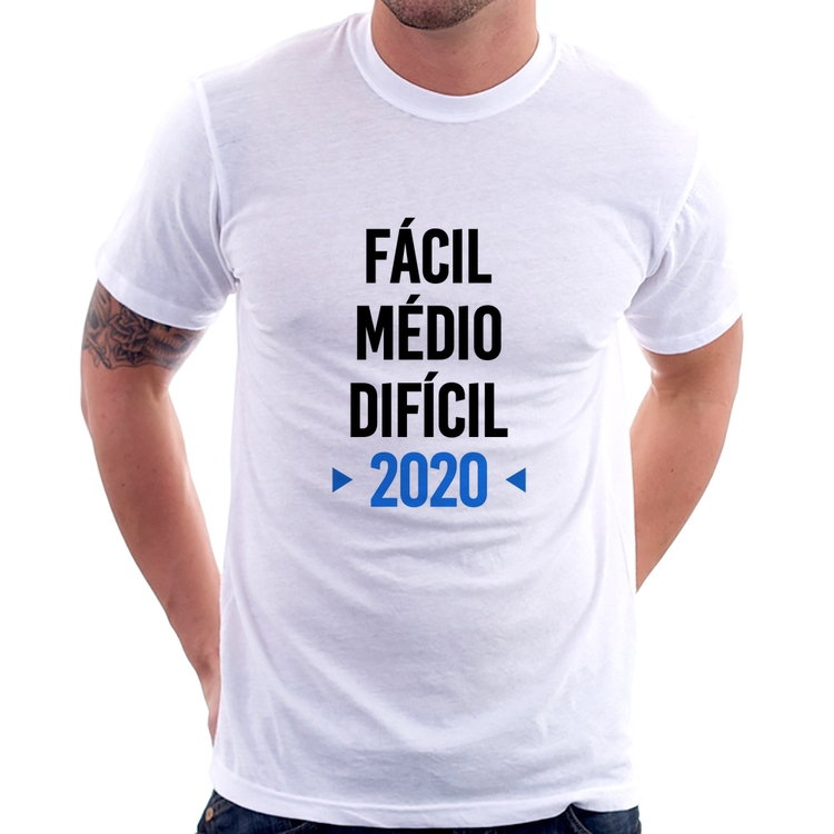 Camiseta Fácil, Médio, Difícil, 2020