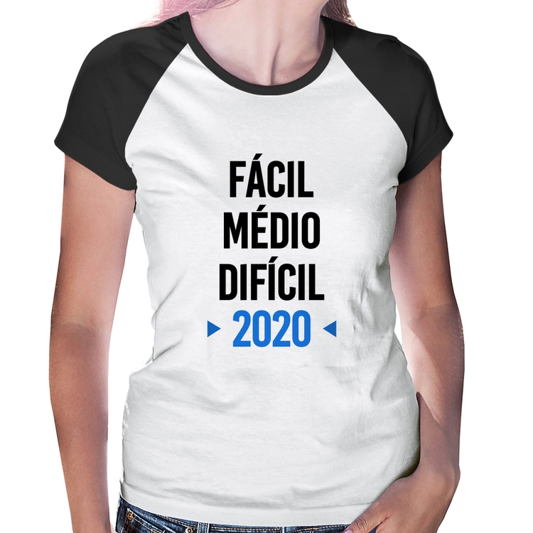 Baby Look Raglan Fácil, Médio, Difícil, 2020