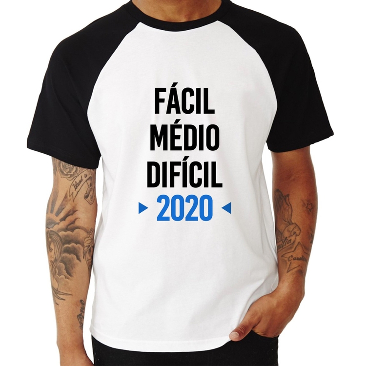 Camiseta Raglan Fácil, Médio, Difícil, 2020