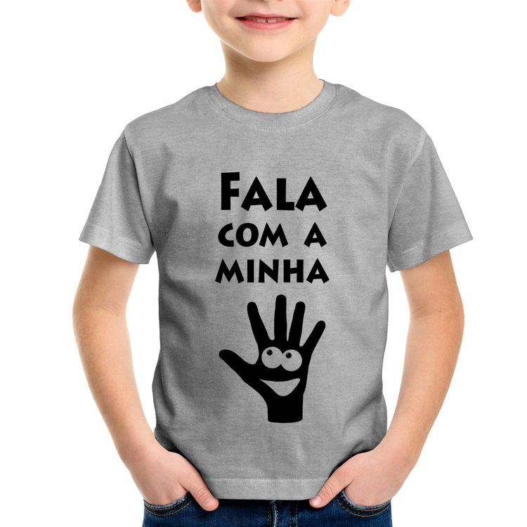 Camiseta Infantil Fala Com a Minha Mão - Cinza