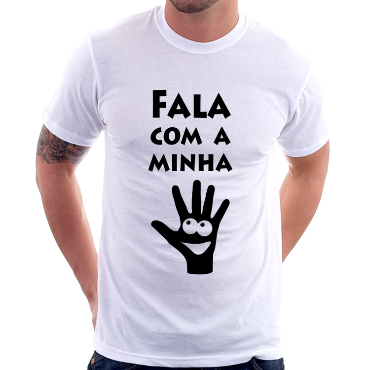 Camiseta Fala Com a Minha Mão