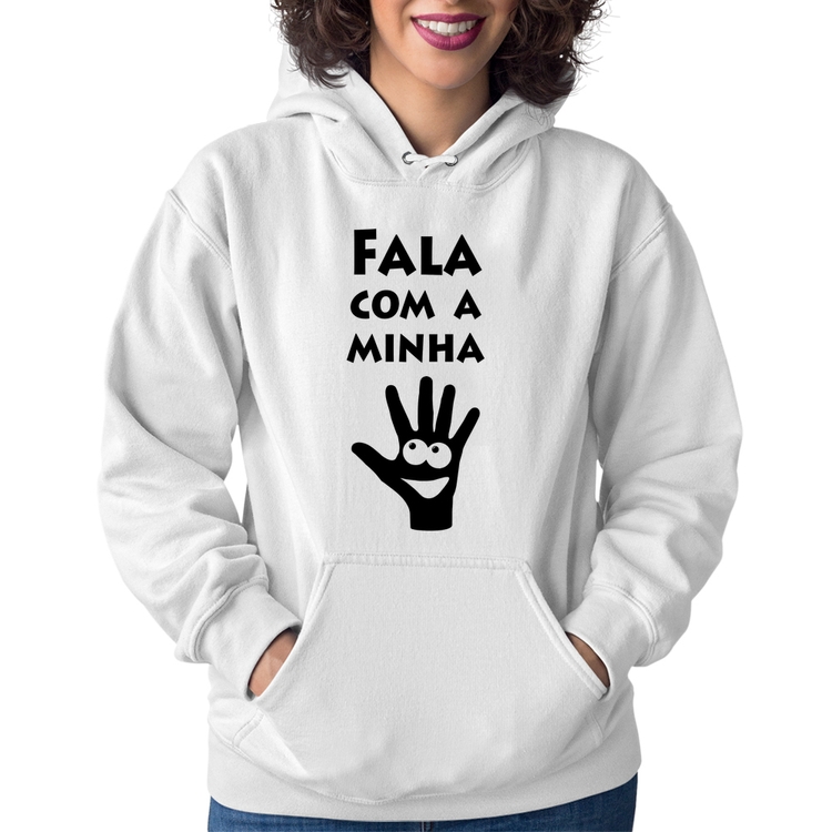 Moletom Feminino Fala Com a Minha Mão - Branco