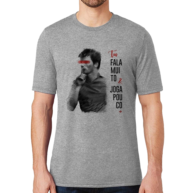 Camiseta Fala muito & Joga pouco - Cinza