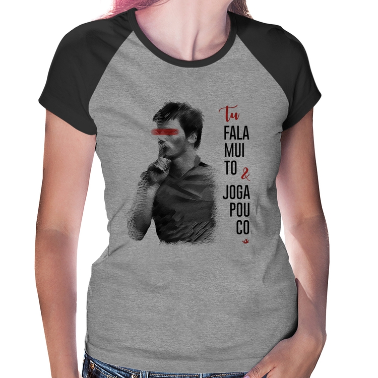 Baby Look Raglan Fala muito & Joga pouco - Cinza/Preto