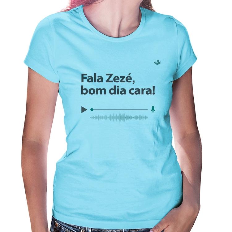 Baby Look Fala Zezé, bom dia cara! - Azul Bebê