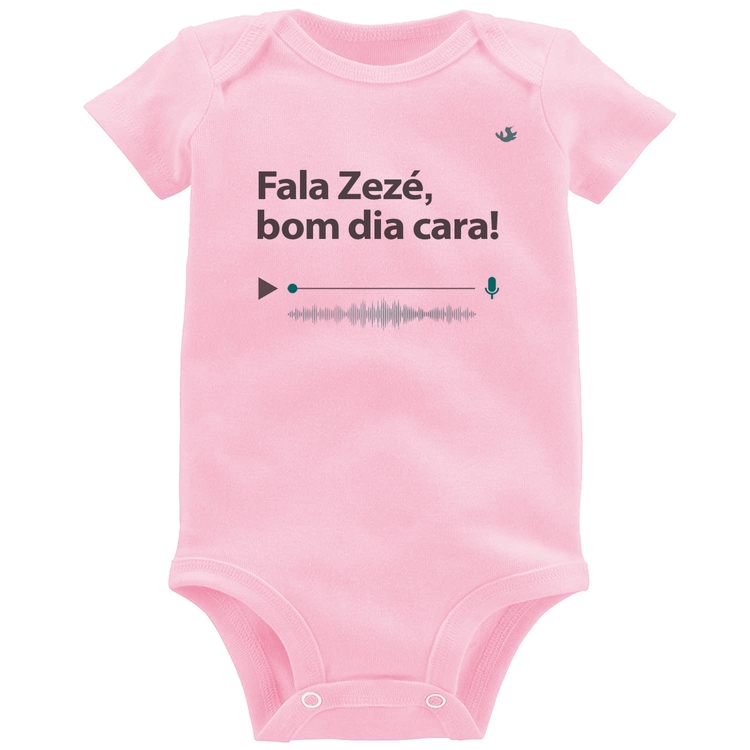 Body Bebê Fala Zezé, bom dia cara! - Rosa Bebê