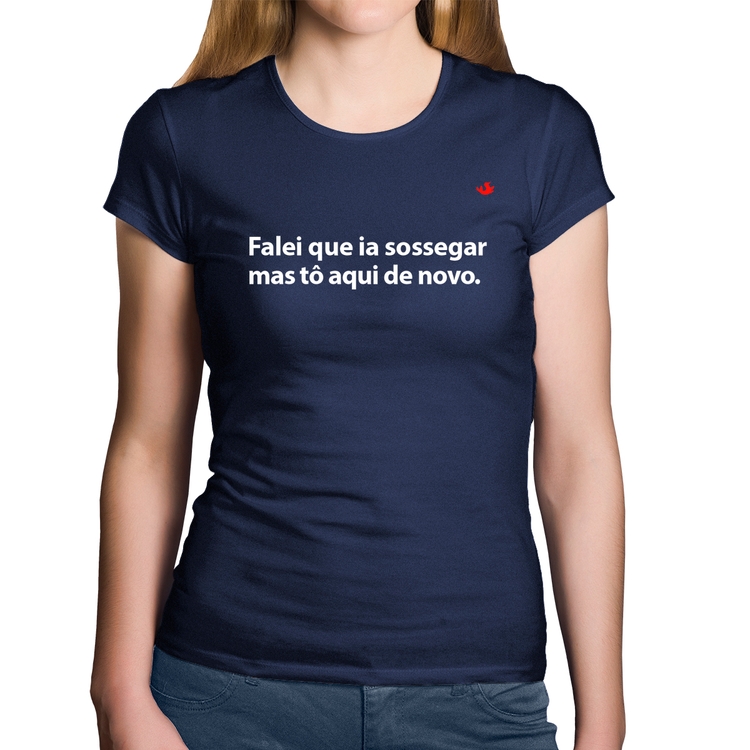 Baby Look Algodão Falei que ia sossegar mas tô aqui de novo - Marinho