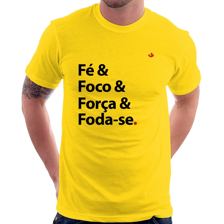 Camiseta Fé & Foco & Força & Foda-se - Amarela