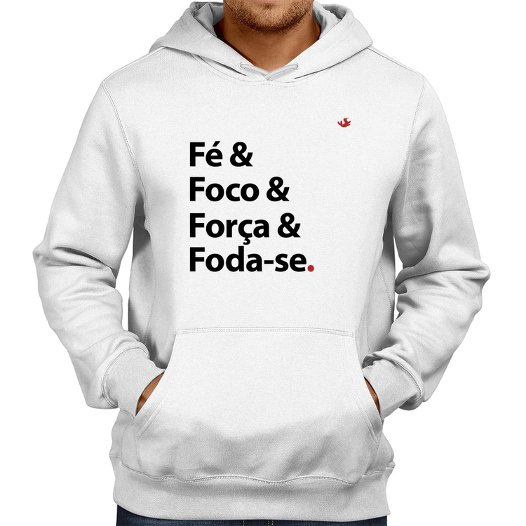 Moletom Fé & Foco & Força & Foda-se - Branco