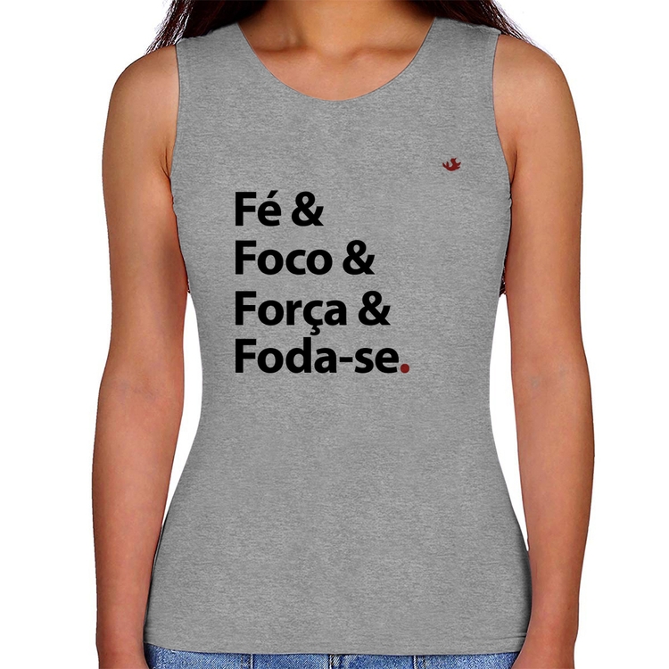 Regata Feminina Fé & Foco & Força & Foda-se - Cinza