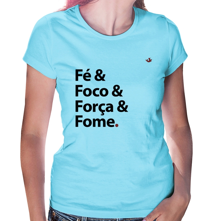 Baby Look Fé & Foco & Força & Fome - Azul Bebê