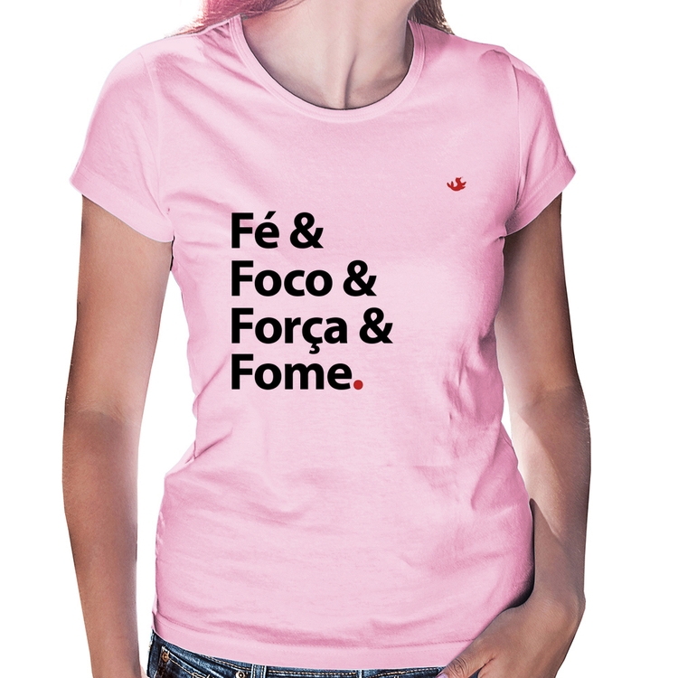 Baby Look Fé & Foco & Força & Fome - Rosa Bebê