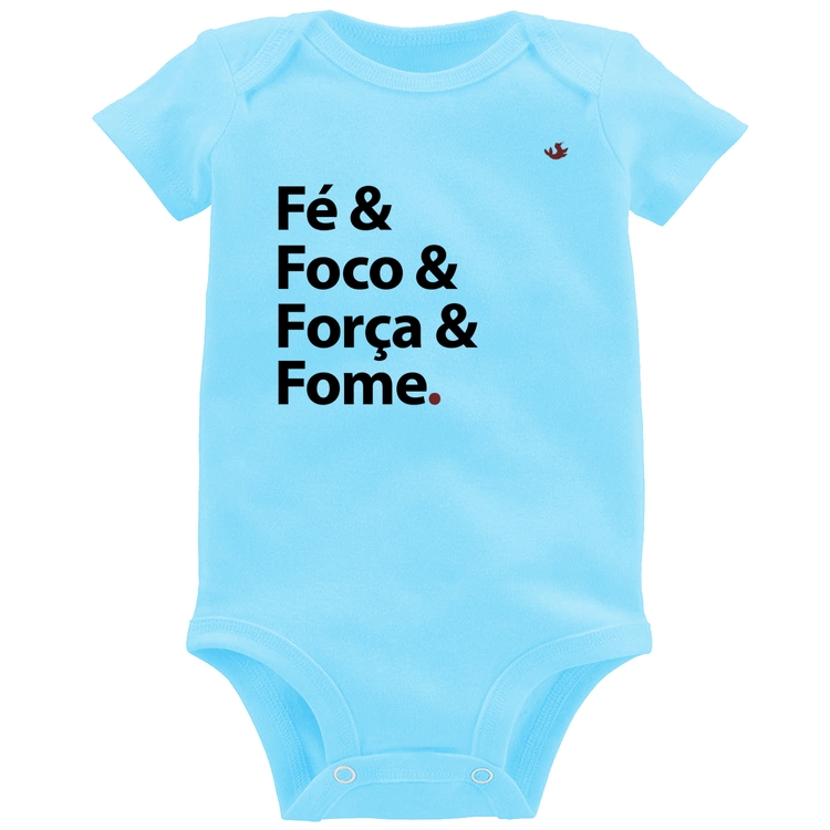 Body Bebê Fé & Foco & Força & Fome - Azul Bebê