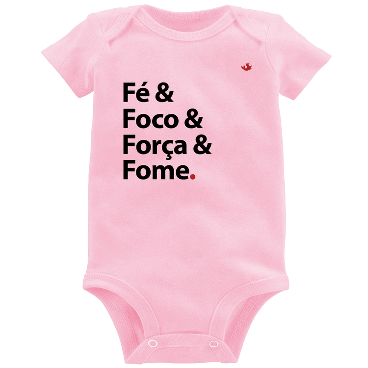 Body Bebê Fé & Foco & Força & Fome - Rosa Bebê