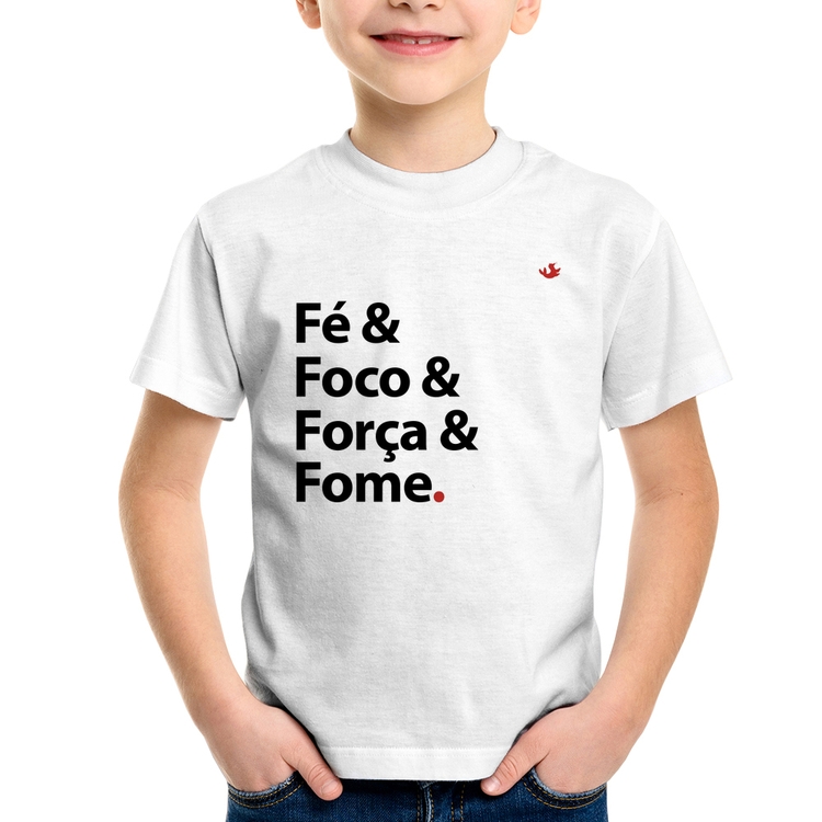 Camiseta Infantil Fé & Foco & Força & Fome