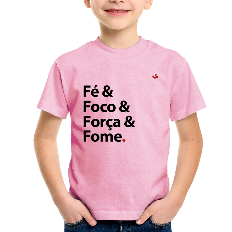 Camiseta Infantil Fé & Foco & Força & Fome - Rosa Bebê