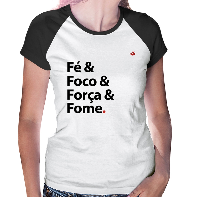 Baby Look Raglan Fé & Foco & Força & Fome
