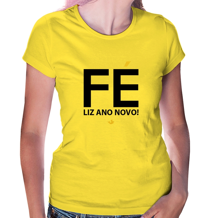 Baby Look Fé liz ano novo! - Amarela