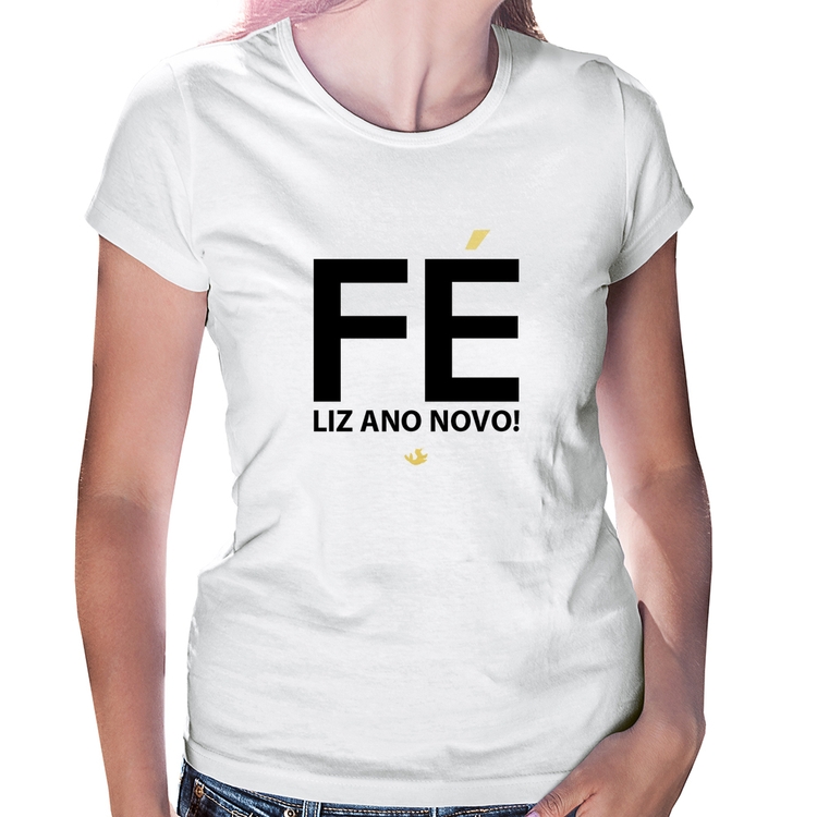 Baby Look Fé liz ano novo!